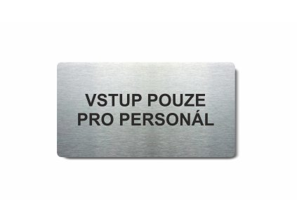 Piktogram (80x150mm) "Vstup pouze pro personál"