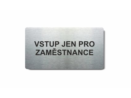 Piktogram (80x150mm) "Vstup pouze pro zaměstnance"