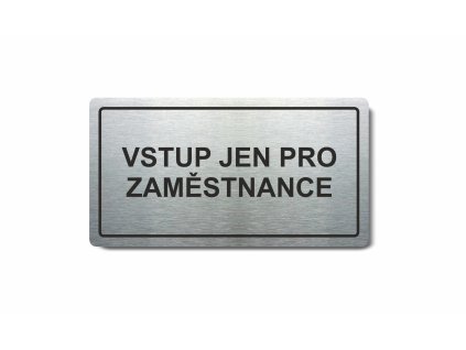 Piktogram (80x150mm) "Vstup jen pro zaměstnance"