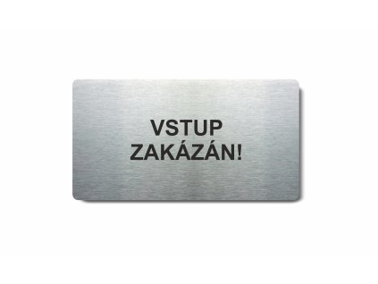 Piktogram (80x150mm) "Vstup zakázán"