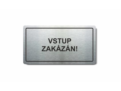 Piktogram (80x150mm) "Vstup zakázán!"