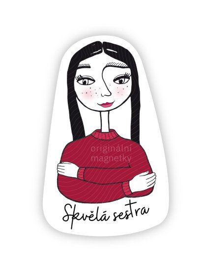 Skvělá sestra - originální ilustrovaný magnet
