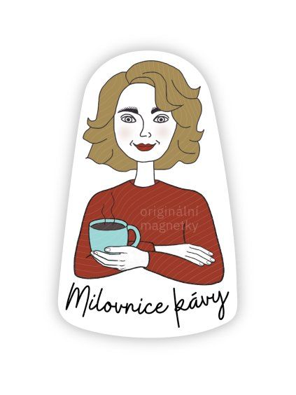 Milovnice kávy - originální ilustrovaný magnet