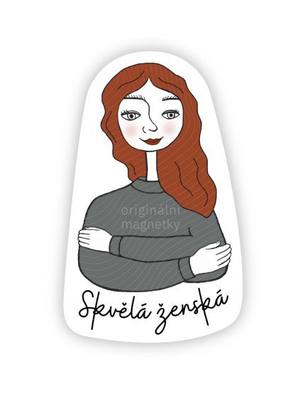 Skvělá ženská - originální ilustrovaný magnet