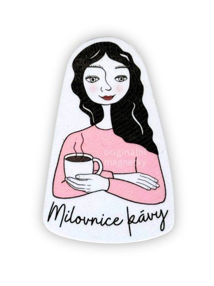 Milovnice kávy - originální ilustrovaný magnet