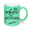 zelený hrnek učitelce