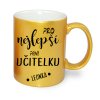 hrnek učitelce zlatý