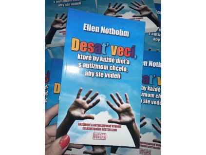 Desať vecí, ktoré by každé dieťa s autizmom chcelo, aby ste vedeli