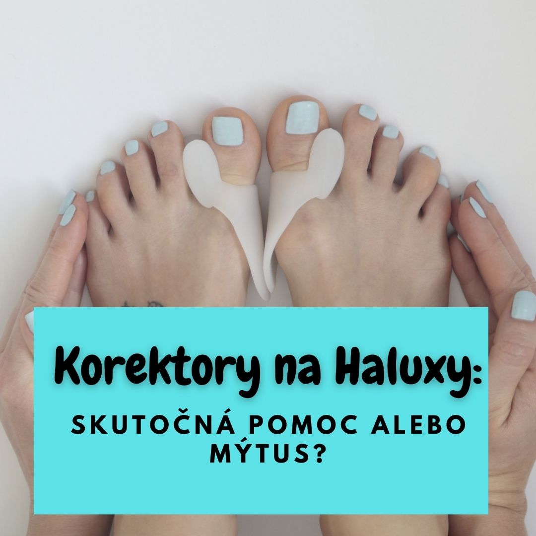 Korektory na Haluxy: Skutočná Pomoc alebo Mýtus?