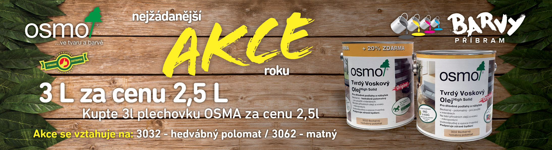 3 L za cenu 2,5 L