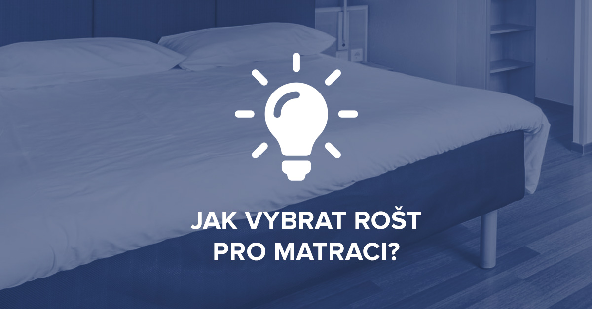 Jak vybrat rošt pro matraci?