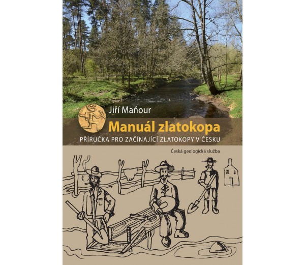 Manuál zlatokopa, příručka pro začínající zlatokopy v Česku