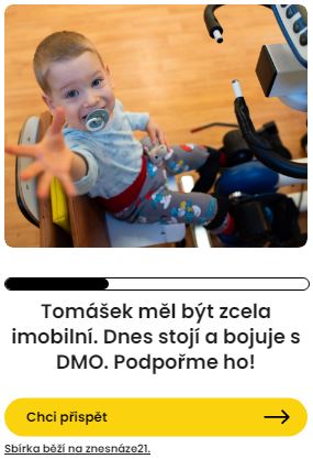 Tomášek měl být zcela imobilní. Dnes stojí a bojuje s DMO. Podpořme ho!
