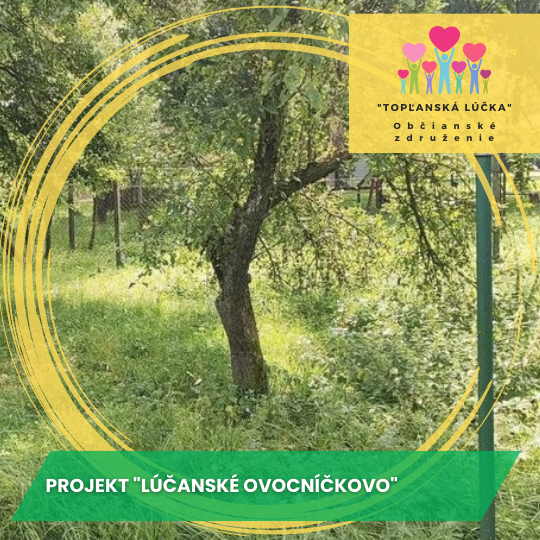 PRÍSPEVOK PRE PROJEKT "LÚČANSKÉ OVOCNÍČKOVO"