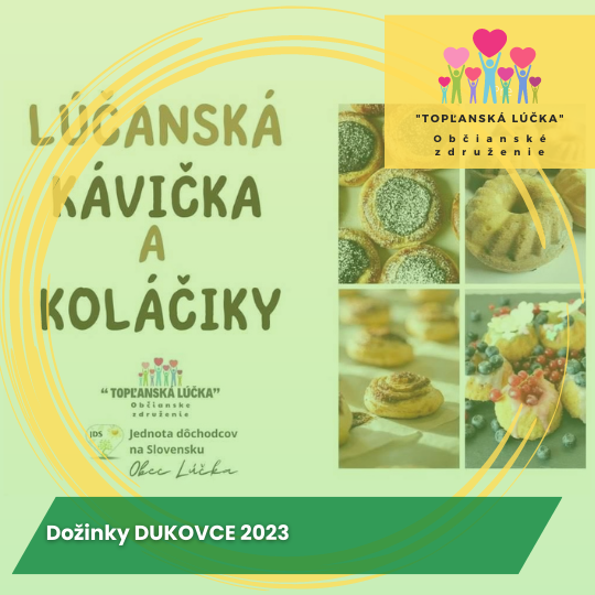 Dožinky DUKOVCE 2023- OZ Topľanska Lúčka a JDS Obec Lúčka