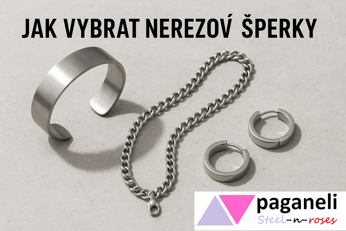 Jak vybrat správně nerezové šperky – Kompletní průvodce pro výběr kvalitních nerezových šperků