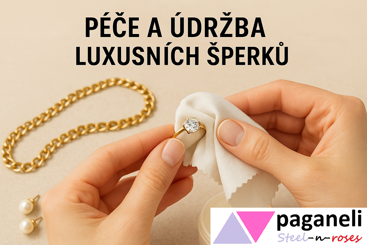 Péče a Údržba Luxusních Šperků – Kompletní Průvodce