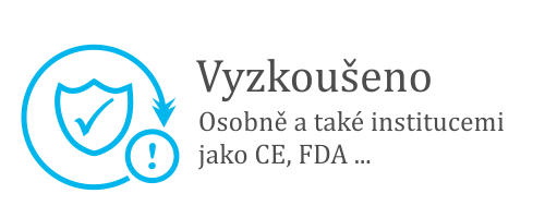 VYZKOUŠENO - osobně a také institucemi jako CE, FDA...