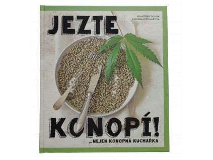 Konopná kuchařka Jez konopí 1