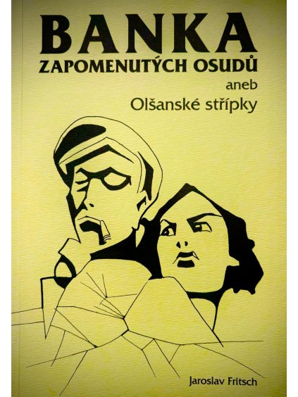 Banka zapomenutých osudů aneb Olšanské střípky  Jaroslav Fritsch