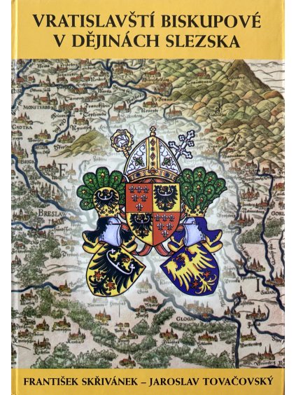 Vratislavští biskupové v dějinách Slezska