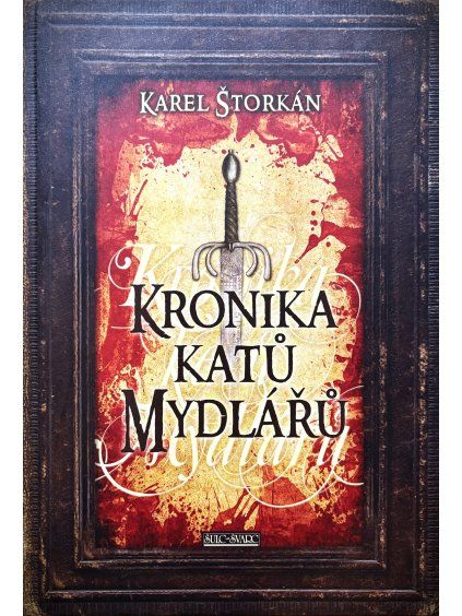Kronika katů Mydlářů