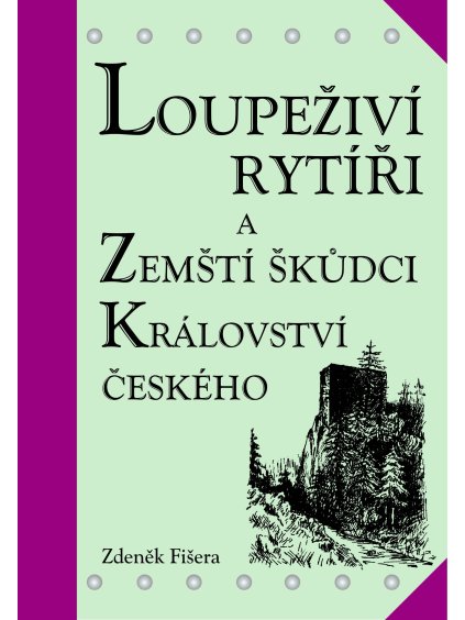 Loupeživí rytíři