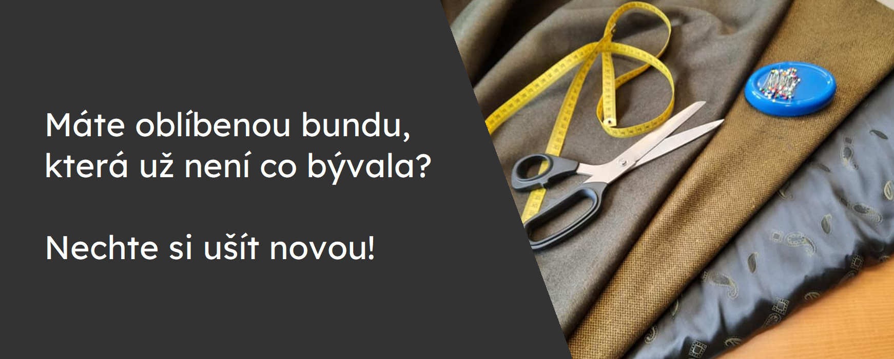 Máte oblíbenou bundu, která už není co bývala? Nechte si ušít novou!