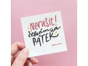 Samolepka - Nerušit čekám na pátek