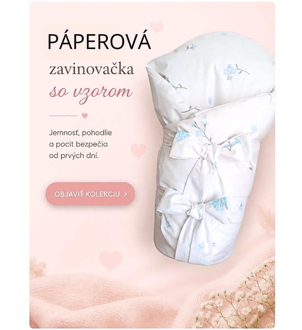 PÁPEROVÁ ZAVINOVAČKA bezpečie od narodenia