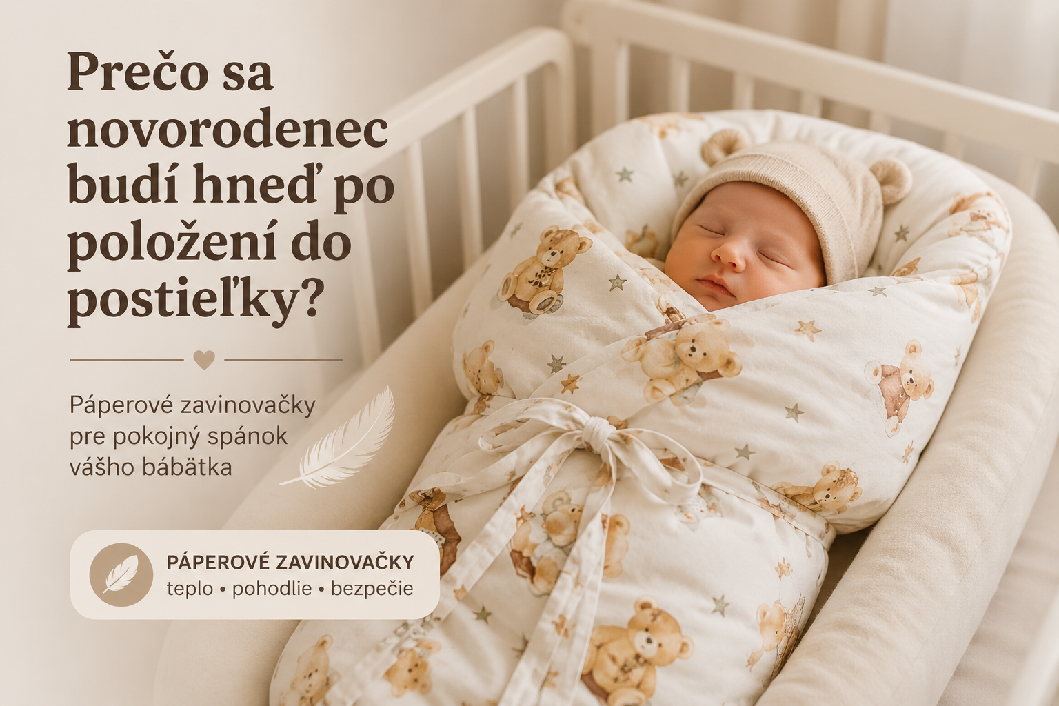 Prečo sa novorodenec budí hneď po položení do postieľky?