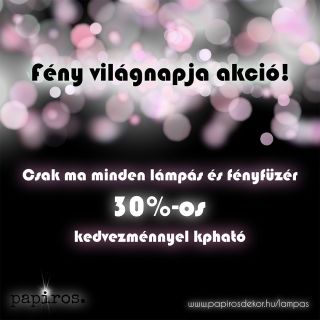 Május 16. a Fény Nemzetközi Napja – ünnepeld velünk! Most 30% kedvezmény minden világító termékünkre: hangulatfények,...