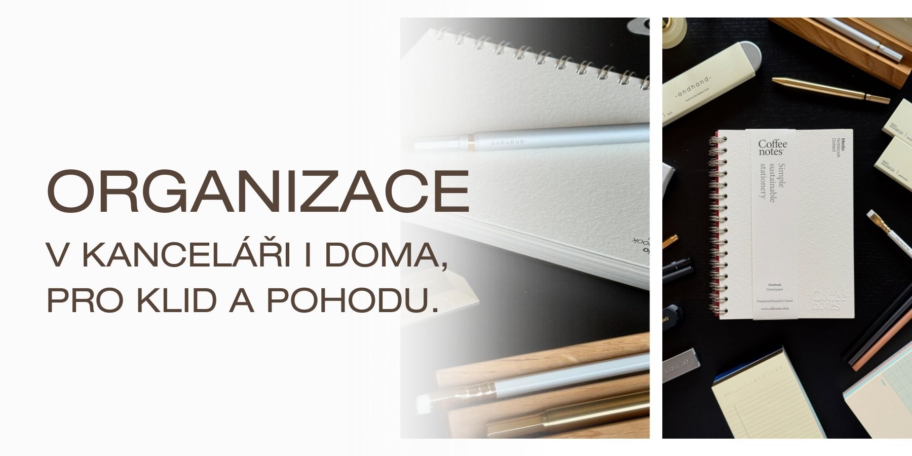 Organizace - v kanceláři i doma, pro klid a pohodu