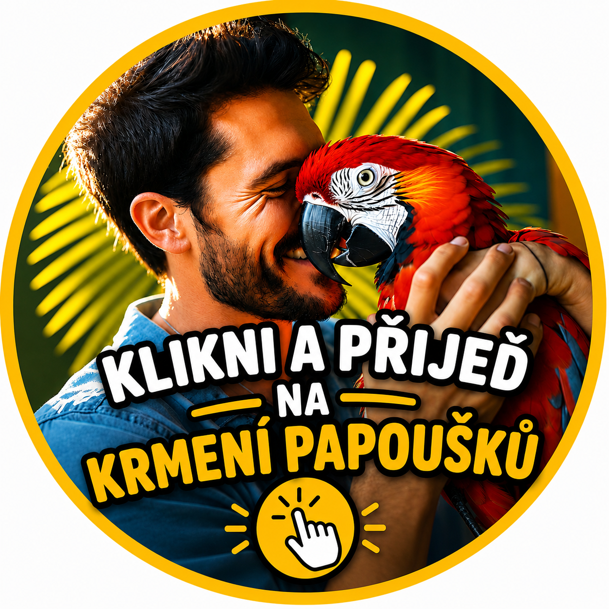 KLIKNI A PŘIJEĎ NAKRMIT PAPOUŠKY