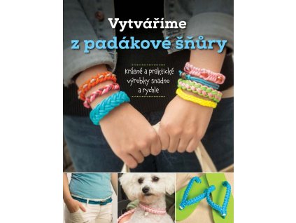 Vytváříme z padákové šňůry