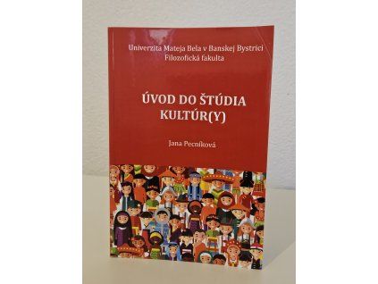 Jana Pecníková: Úvod do štúdia kultúr(y)