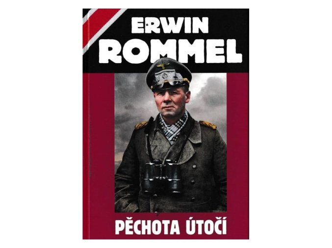 Kniha Pěchota Útočí (Erwin Rommel)