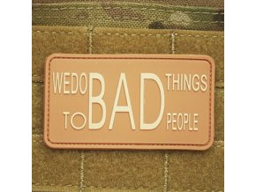 Nášivka WE DO BAD THINGS plast DESERT