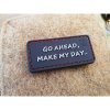 Nášivka GO AHEAD, MAKE MY DAY velcro plastová