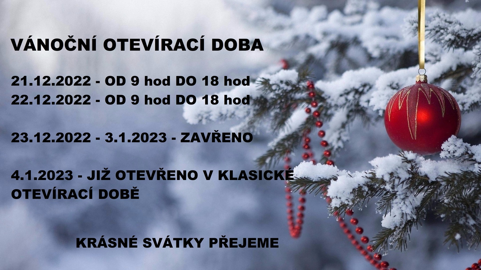 VÁNOČNÍ OTEVÍRACÍ DOBA