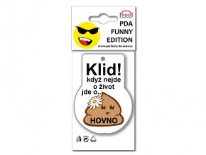 Klid když nejde o život jde o hovno vůně PDA Funny Edition