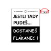 Vtipná vůně Jestli tady pudeš dostaneš flákanec PDA Funny Edition