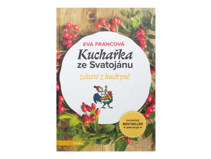 Kniha Kuchařka ze Svatojánu - Zdraví z kuchyně