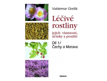 Kniha Léčivé rostliny, 1. část Čechy a Morava - Valdemar Grešík