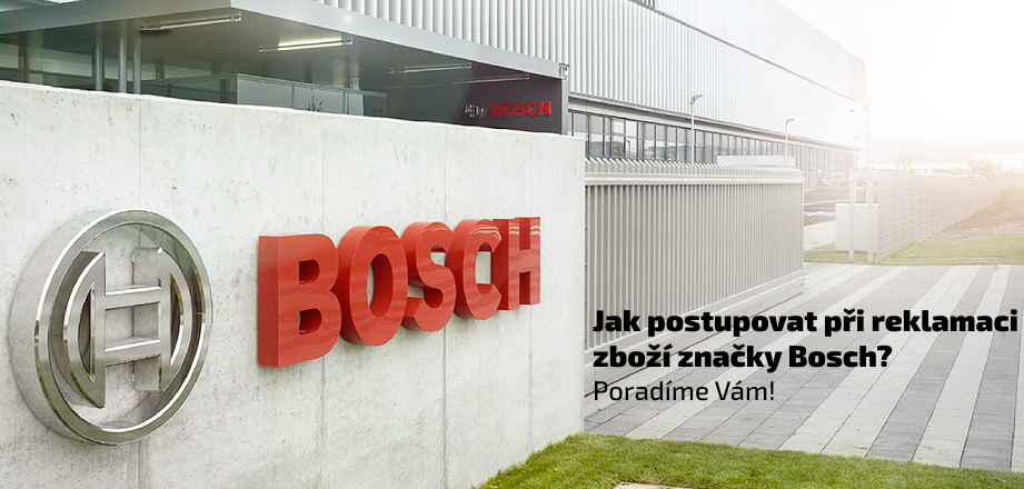 Bosch - reklamace zboží, záruční a pozáruční servis a podpora