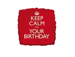 Fóliový balón KEEP CALM its Your Birthday 43cm