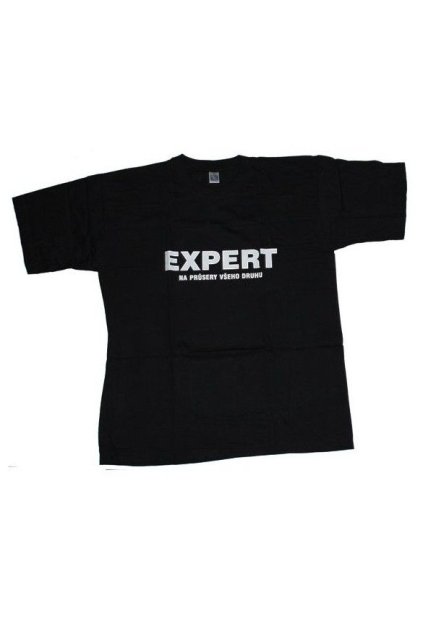 Vtipné tričko s potiskem - Expert na průsery všeho druhu