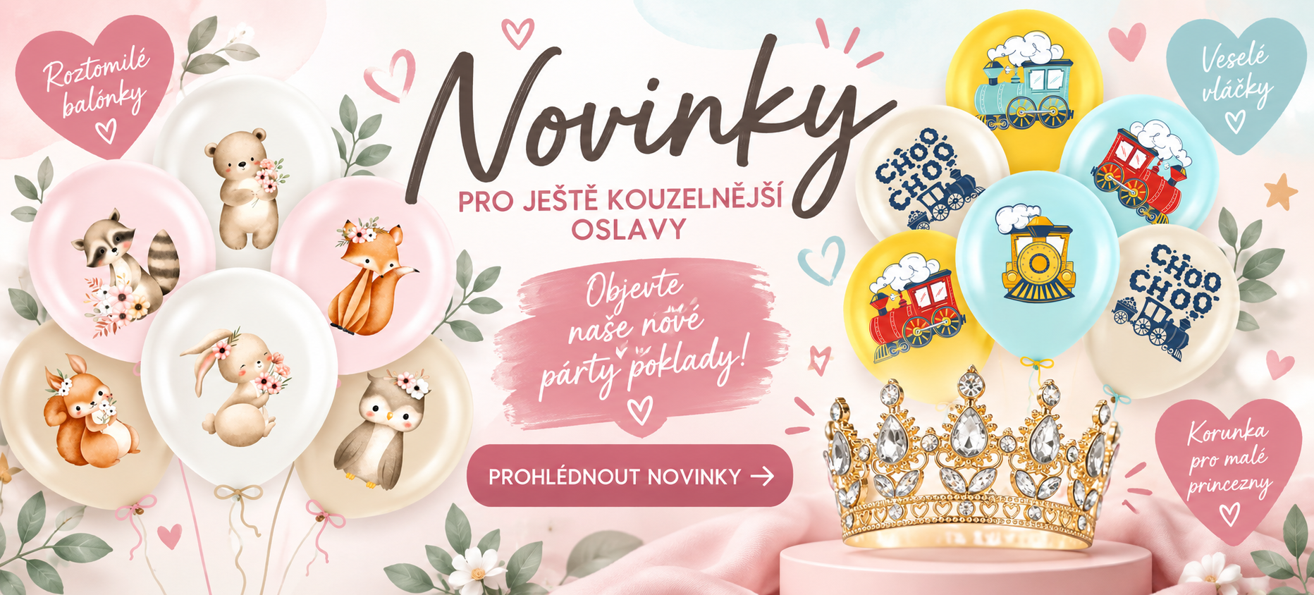 Něžná zvířátka, balónky s vláčky a korunka