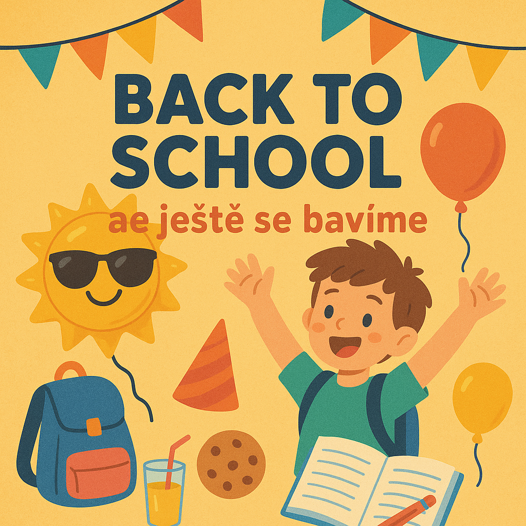 🥳Back to school. Ale ještě se bavíme☝🥳