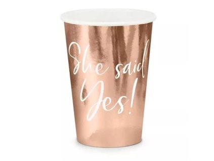 Kelímky She said yes - růžovo zlaté - rosegold - Rozlučka se svobodou - 220 ml - 6ks